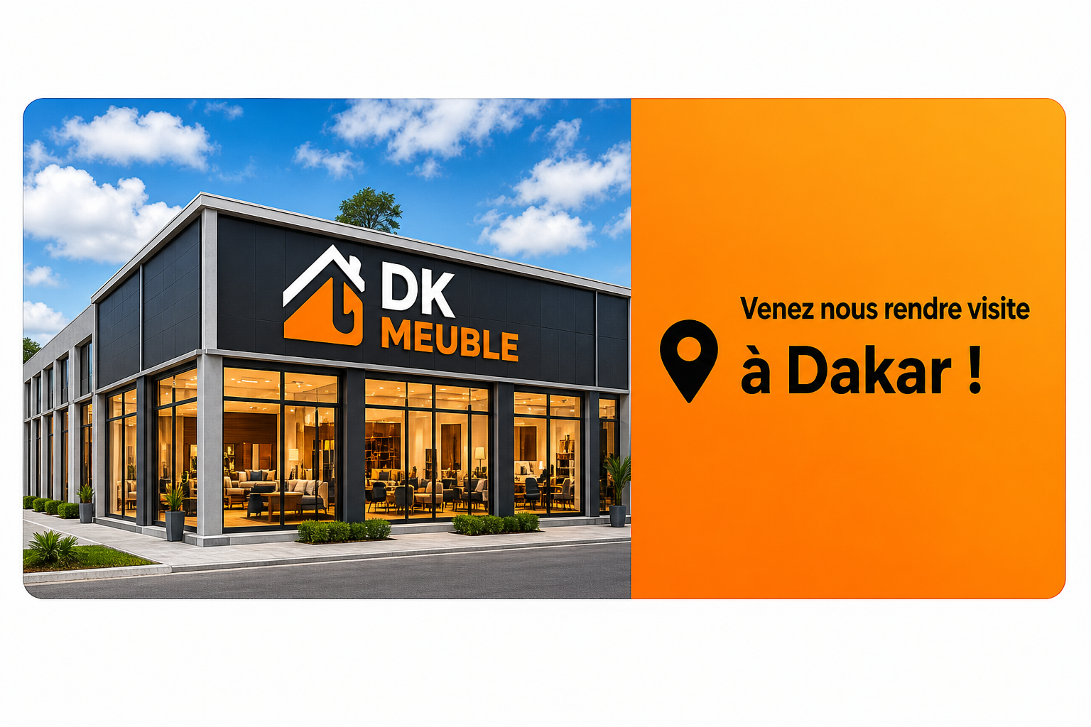 Magasin DK MEUBLE — Venez nous rendre visite à Dakar